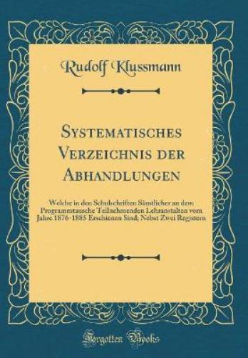 Systematisches Verzeichnis Der Abhandlungen