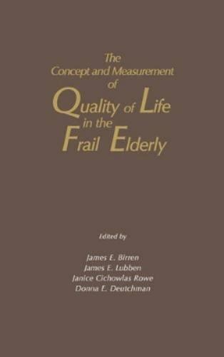 The Concept and Measurement of Quality of Life in the Frail Elderly