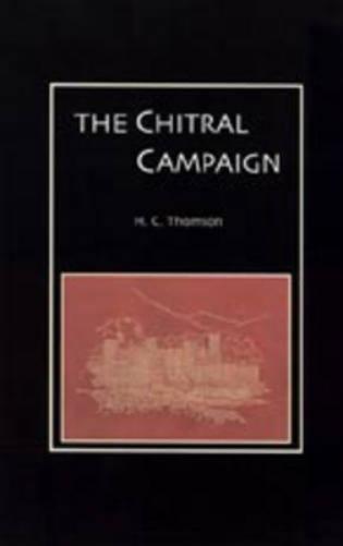 Chitral Campaign: a Narrative of Events in Chitral, Swat, and Bajour