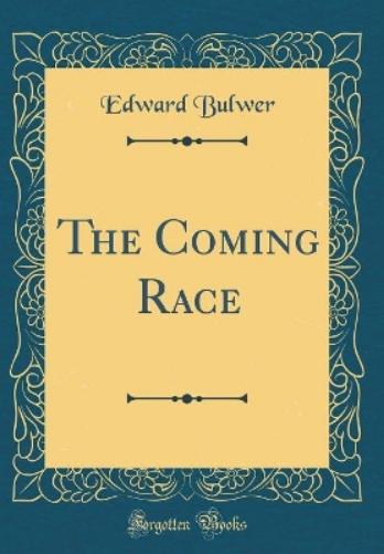 The Coming Race (Classic Reprint)