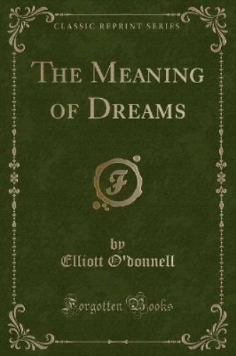 The Meaning of Dreams (Classic Reprint)