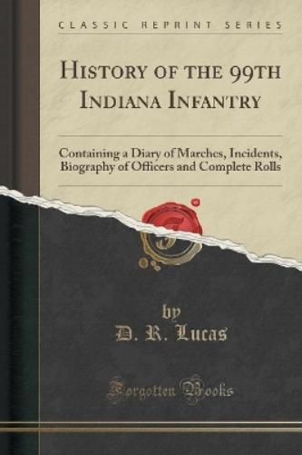 History of the 99th Indiana Infantry