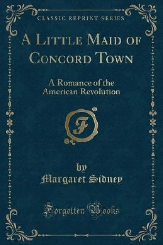 A Little Maid of Concord Town