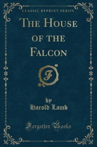 The House of the Falcon (Classic Reprint)