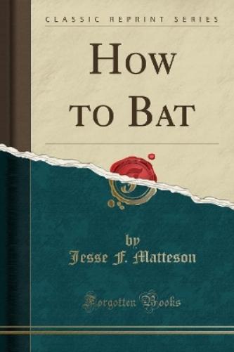 How to Bat (Classic Reprint)