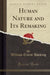Human Nature and Its Remaking (Classic Reprint)