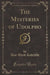 The Mysteries of Udolpho (Classic Reprint)