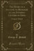 The Heart of a Soldier; As Revealed in the Intimate Letters of Genl