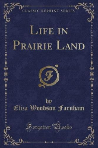Life in Prairie Land (Classic Reprint)