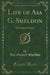 Life of Asa G. Sheldon
