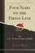 Four Years on the Firing Line (Classic Reprint)