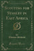 Scouting for Stanley in East Africa (Classic Reprint)