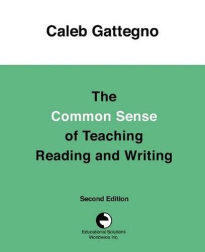 The Common Sense of Teaching Reading and Writing