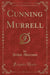 Cunning Murrell (Classic Reprint)