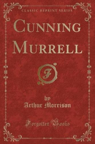 Cunning Murrell (Classic Reprint)