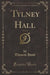 Tylney Hall, Vol. 3 of 3 (Classic Reprint)