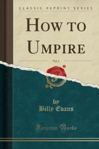 How to Umpire, Vol. 1 (Classic Reprint)