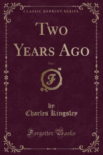 Two Years Ago, Vol. 1 (Classic Reprint)