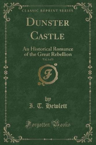 Dunster Castle, Vol. 3 of 3
