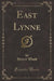 East Lynne (Classic Reprint)