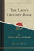 The Lady's Crochet-Book (Classic Reprint)