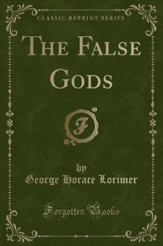 The False Gods (Classic Reprint)