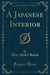 A Japanese Interior (Classic Reprint)