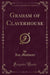 Graham of Claverhouse (Classic Reprint)