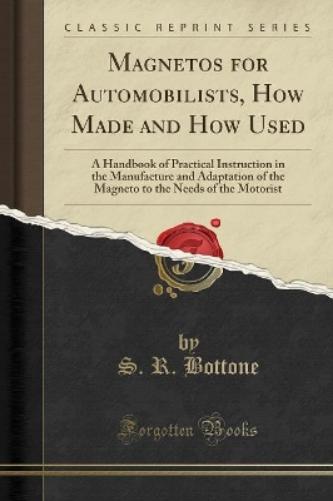Magnetos for Automobilists, How Made and How Used