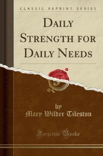 Daily Strength for Daily Needs (Classic Reprint)