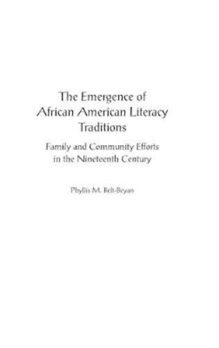 The Emergence of African American Literacy Traditions