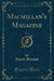 Macmillan's Magazine, Vol. 64 (Classic Reprint)