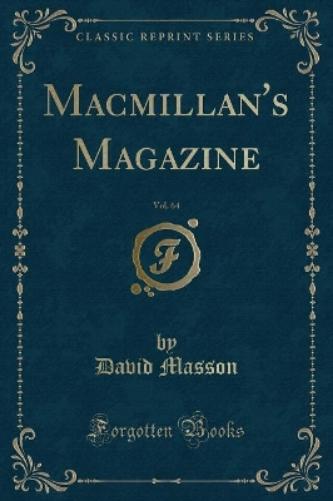 Macmillan's Magazine, Vol. 64 (Classic Reprint)