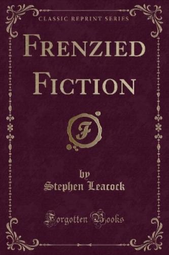 Frenzied Fiction (Classic Reprint)