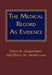 The Medical Record as Evidence