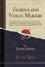 Violins and Violin Makers