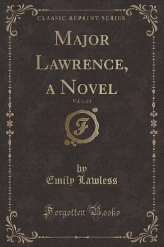 Major Lawrence, a Novel, Vol. 2 of 3 (Classic Reprint)