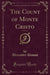 The Count of Monte Cristo, Vol. 1 of 5 (Classic Reprint)