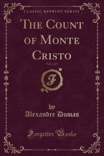The Count of Monte Cristo, Vol. 1 of 5 (Classic Reprint)