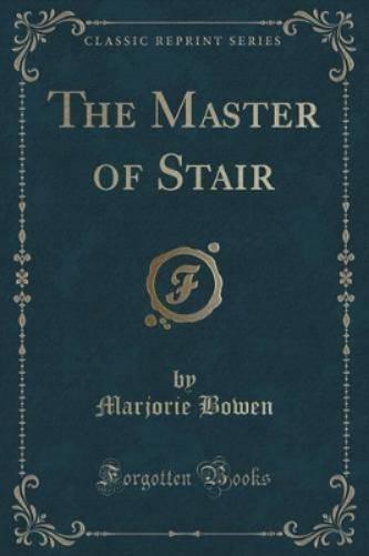 The Master of Stair (Classic Reprint)