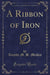 A Ribbon of Iron (Classic Reprint)