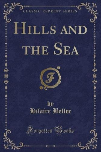 Hills and the Sea (Classic Reprint)