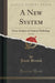 A New System, Vol. 4 of 6