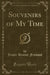 Souvenirs of My Time (Classic Reprint)