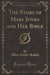 The Story of Mary Jones and Her Bible (Classic Reprint)