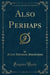 Also Perhaps (Classic Reprint)