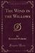 The Wind in the Willows (Classic Reprint)