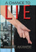A Chance to Lie