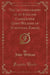 The Autobiography of an English Gamekeeper (John Wilkins of Stanstead, Essex) (Classic Reprint)