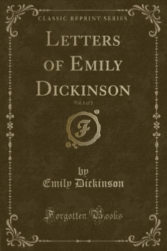 Letters of Emily Dickinson, Vol. 1 of 2 (Classic Reprint)